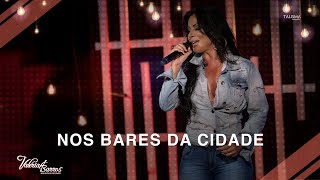 Valéria Barros  Nos Bares da Cidade [upl. by Eugenia]