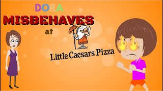 Dora misbehaves at Little Caesars amp gets grounded [upl. by Lexis]