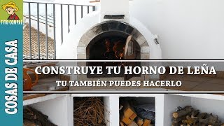 ¿CÓMO CONSTRUIR UN HORNO DE LEÑA  Tito Compae [upl. by Rochester672]