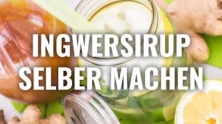 INGWERSIRUP SELBER MACHEN Rezept [upl. by Belshin905]