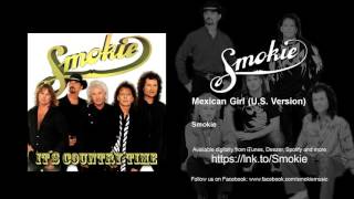 Smokie  Mexican Girl  US Version [upl. by Mordecai]