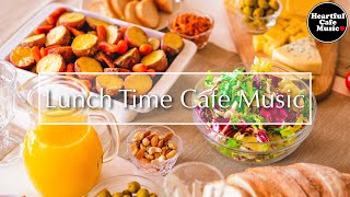 Lunch Time Cafe Music Special Mix 【For Work  Study】Restaurants BGM Lounge Music shop BGM [upl. by Lazes]