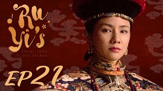 ENG SUB【Ruyis Royal Love in the Palace 如懿传】EP21  Starring Zhou Xun Wallace Huo [upl. by Brownson]