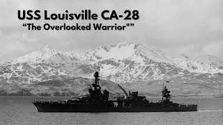 USS Louisville CA 28  quotThe Overlooked Warriorquot [upl. by Hoseia]