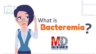 What is Bacteremia [upl. by Ydissahc]