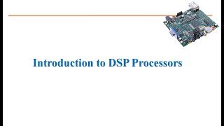 Introduction to DSP processors [upl. by Airasor]