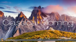 Classical Morning  Relaxing Uplifting Classical Music [upl. by Rubenstein214]