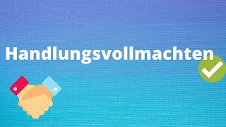 Handlungsvollmachten  Einzelvollmacht  Artvollmacht  Allgemeine Handlungsvollmacht [upl. by Neffirg]