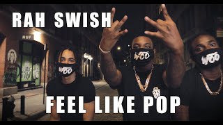 Rah Swish  Feel Like Pop Official Music Video [upl. by Airdnola]