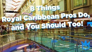 8 Things Royal Caribbean Pros Do and You Should Too [upl. by Negyam]