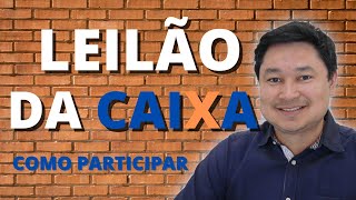 LEILÃO DE IMÓVEIS DA CAIXA como participar é possível financiar um imóvel de leilão vale a pena [upl. by Eille]