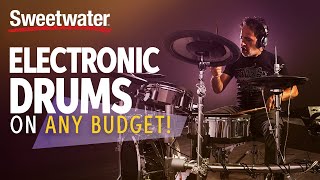 Choosing the Best Electronic Drum Set on ANY Budget [upl. by Ayor]