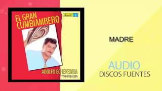 Madre  Adolfo Echeverría  Discos Fuentes [upl. by Adelle]