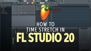 How to Time Stretch in FL Studio 20 [upl. by Atniuqal]