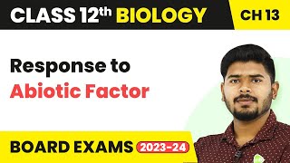 Class 12 Biology Chapter 13  Response to Abiotic Factor  Organisms and Populations 202223 [upl. by Alyn394]