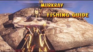 Warframe  Murkray Fishing Guide [upl. by Warde]