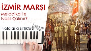 İzmir Marşı Melodika Notaları ve ÇalınışıHızlı  Yavaş [upl. by Aralk]