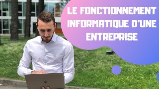 Le fonctionnement informatique dune entreprise [upl. by Ardnot71]