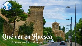 Qué ver en Huesca Aragón [upl. by Htennaj]