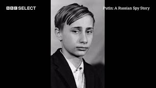 How Did Vladimir Putin Go From Street Kid To The Kremlin  Putin A Russian Spy Story  BBC Select [upl. by Odille]