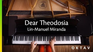 Dear Theodosia from Hamilton  Piano [upl. by Chelsie]