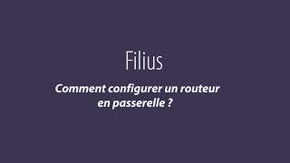 Filius  Comment configurer un routeur en passerelle [upl. by Snashall807]