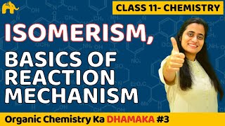 Organic Chemistry Class 11  Isomerism  Reaction Mechanism  CBSE NEET JEE [upl. by Drucy]