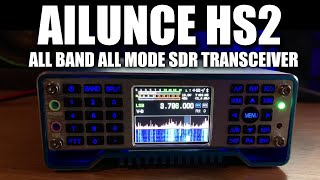 Ailunce HS2 All Band All Mode SDR Transceiver  First Look [upl. by Atinyl]