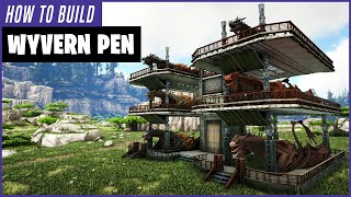 Ark How To Build A Wyvern Pen [upl. by Tevis]