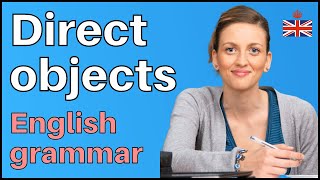 Direct objects  English grammar lesson [upl. by Okim]