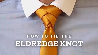 How to Tie A Perfect Eldredge Necktie Knot [upl. by Carmel]