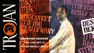 Desmond Dekker You Can Get It If You Really Want official audio [upl. by Tnerual668]