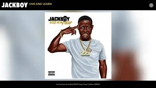 Jackboy  Live and Learn Audio [upl. by Acinoda240]