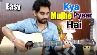 Kya Mujhe Pyaar Hai  Most Easy Hindi Guitar Cover lesson chords  Woh Lamhe  Acoustic lesson [upl. by Had]