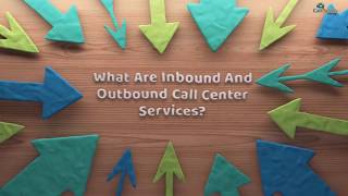 What are Inbound and Outbound Call Center Services [upl. by Rolyab623]