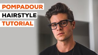 POMPADOUR HAIRSTYLE TUTORIAL  Mens Hair  Parker York Smith [upl. by Joanie287]