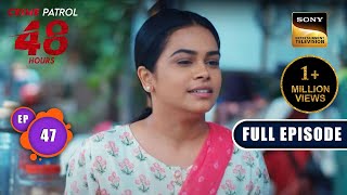 पहेली  Crime Patrol 48 Hours  Ep 47  Full Episode  11 September 2023 [upl. by Aisatana]