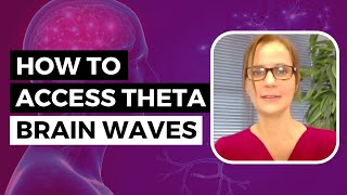 How to Access Theta Brain Waves amp Manifest Anything [upl. by Triley]