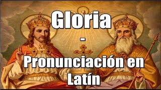 Gloria Patri Gloria  Pronunciación en Latín [upl. by Cinom]