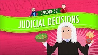 Judicial Decisions Crash Course Government and Politics 22 [upl. by Engelhart98]