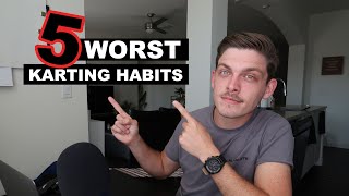 5 Worst Driving Habits for Karting 5 IS SUPER IMPORTANT [upl. by Ragnar735]