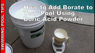 How to Add Borate to Your Pool Using Boric Acid Powder [upl. by Esinaj912]