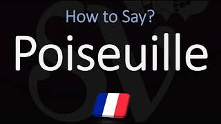 How to Pronounce Poiseuille CORRECTLY French Name Pronunciation [upl. by Ahsiek]