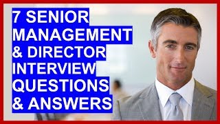 7 SENIOR MANAGER  DIRECTOR Interview Questions and Answers [upl. by Chafee416]