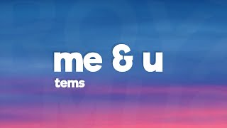 Tems  Me amp U Lyrics [upl. by Ettellocin]