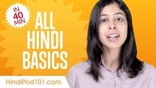 Learn Hindi in 40 Minutes  ALL Basics Every Beginners Need [upl. by Drawets]