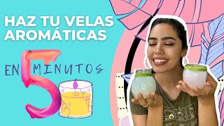 CÓMO HACER VELAS AROMÁTICAS FÁCIL  DIY  MANUALIDAD [upl. by Ahsek]