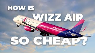 Why Is Wizz Air So Cheap [upl. by Annoel]