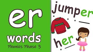 er Words  Phonics Phase 3 [upl. by Aiz371]