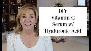 DIY Vitamin C Serum with Hyaluronic Acid OVER 50 [upl. by Ecille]